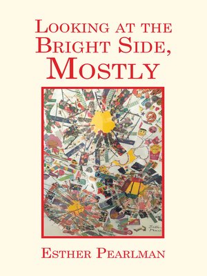 cover image of Looking at the Bright Side, Mostly
